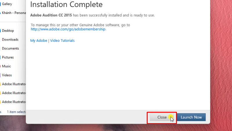Adobe Audition 2015: Hướng dẫn cài đặt chi tiết 18 Bấm Close