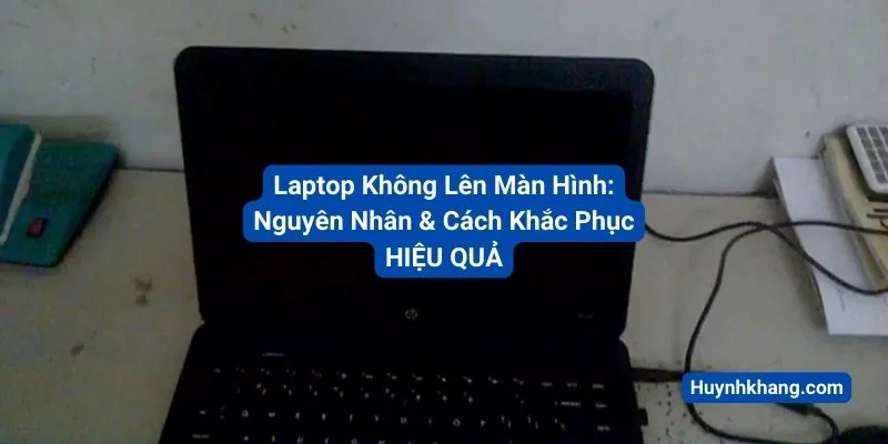 laptop khong len man hinh 5