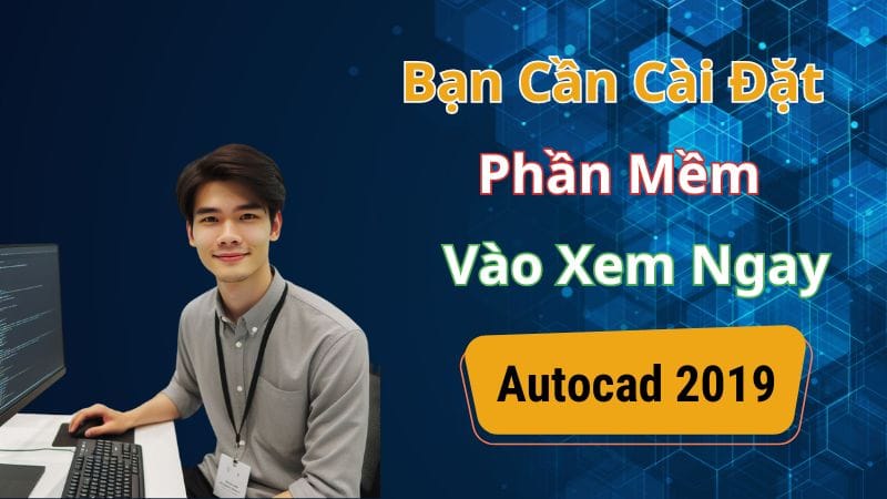 Tải AutoCad 2019 Video hướng dẫn đầy đủ 8 Autocad 2019